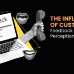 The Influence of Customer Feedback on Brand Perception