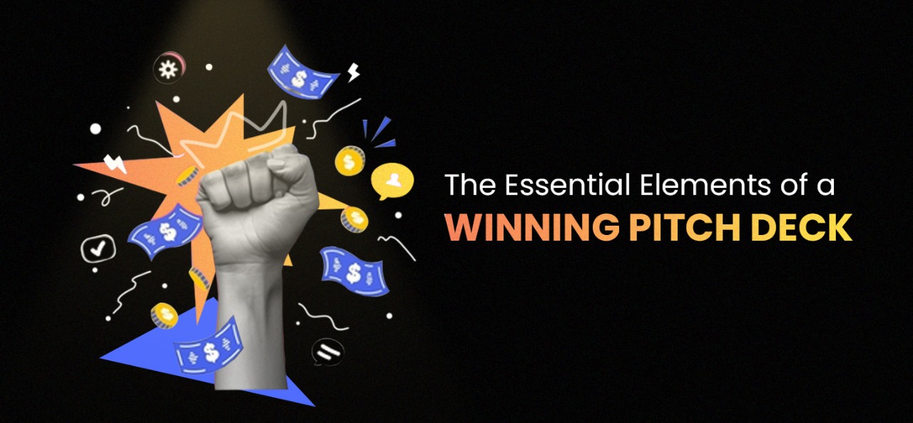 The Essential Elements of a Winning Pitch Deck