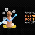 Understanding Brand Positioning And Differentiation