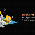 Effective Strategies For Digital Marketing In The E-Commerce Industry