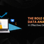 The Role Of Data Analytics In Effective Digital Marketing