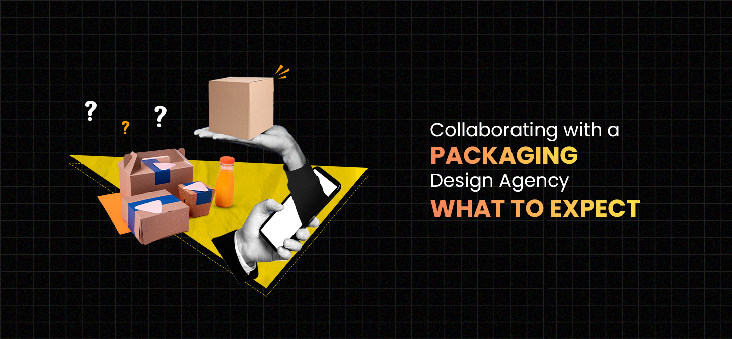 Collaborating with a Packaging Design Agency: What to Expect