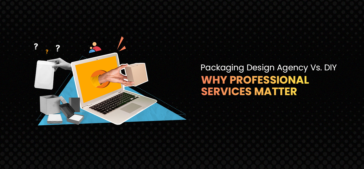 Packaging Design Agency VS. DIY: Why Professional Services Matter