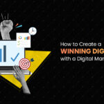 How To Create A Winning Digital Strategy With A Digital Marketing Consultant