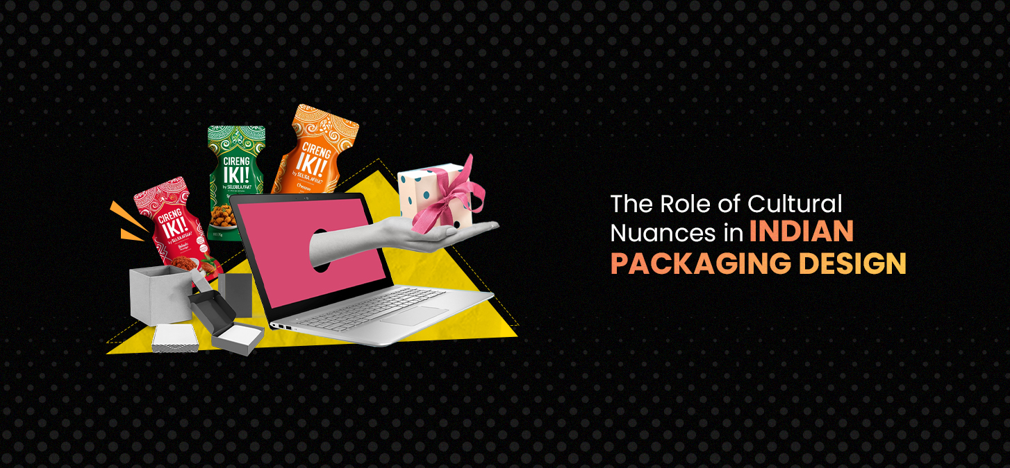 The Role Of Cultural Nuances In Indian Packaging Design