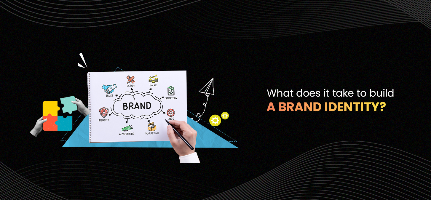 What Does It Take To Build A Brand Identity?