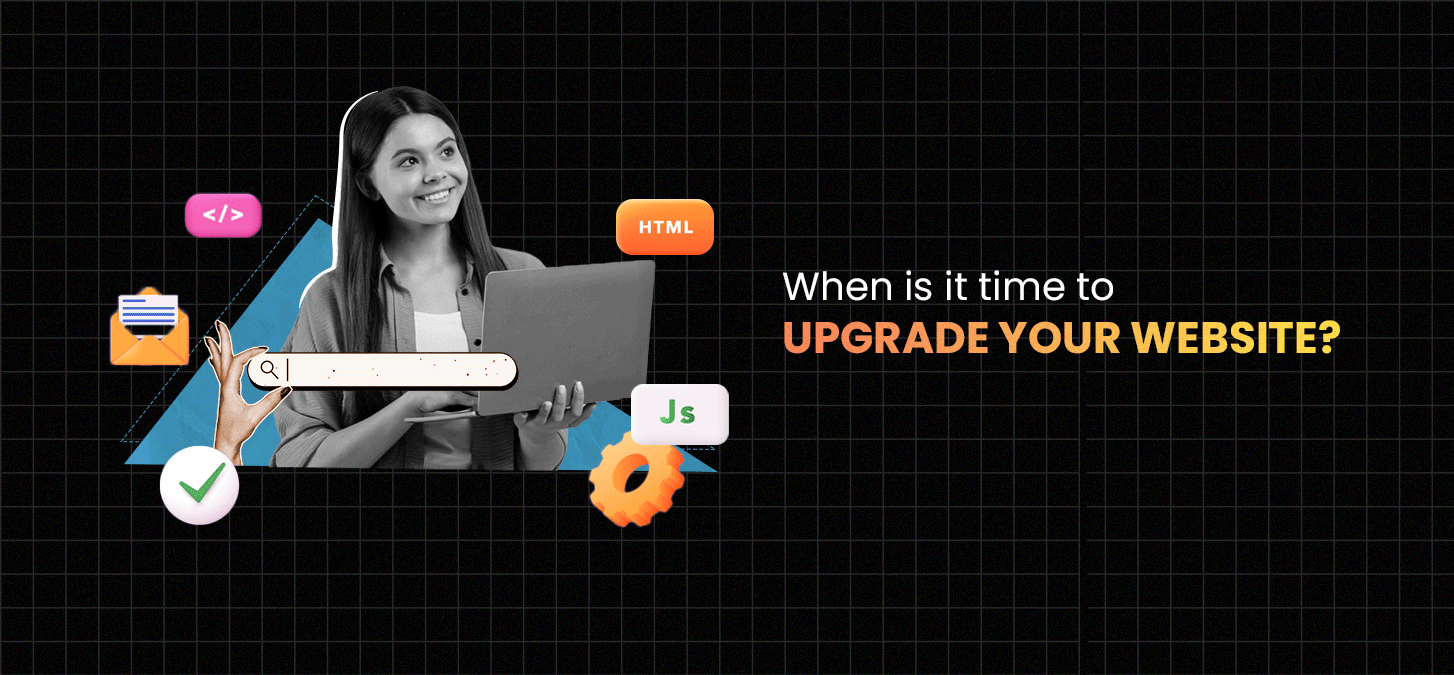 When is it time to upgrade your website?