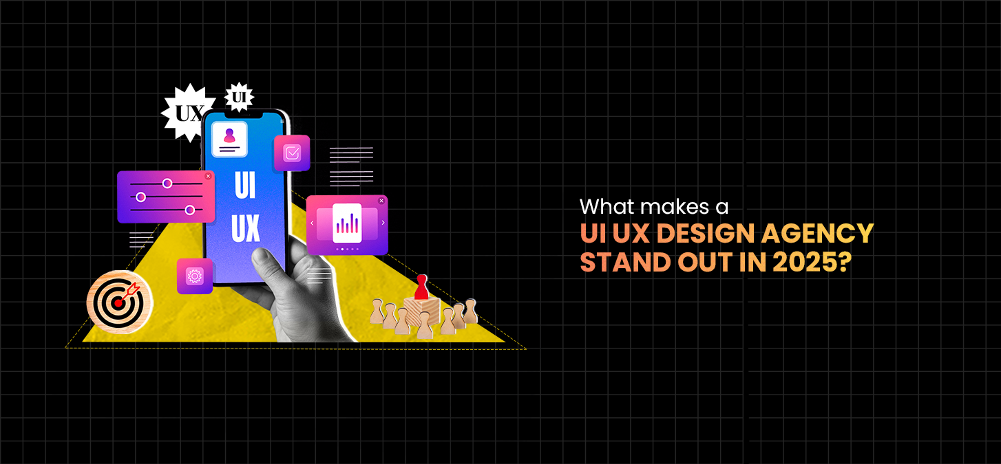 What Makes A UI UX Design Agency Stand Out In 2025?